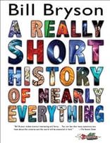 A Really Short History of Nearly Everything by Bill Bryson